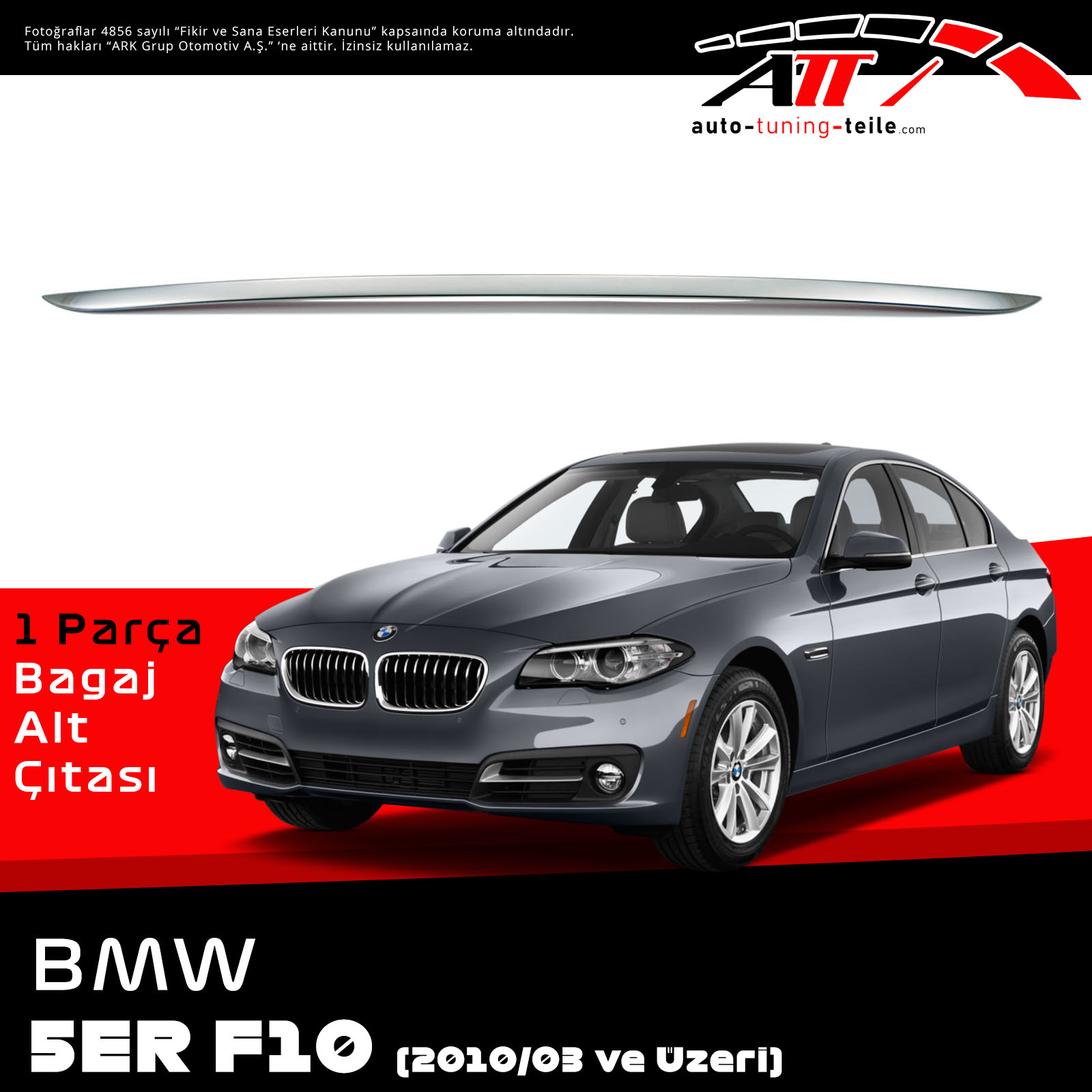 BMW 5er  F10  2010/03 > BAGAJ ALT ÇITASI CHROME